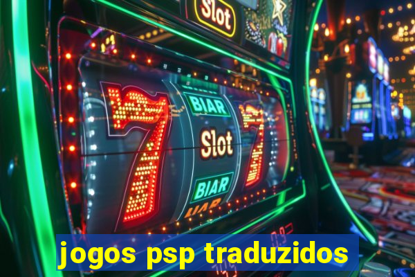 jogos psp traduzidos